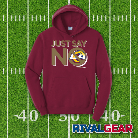 Just Say No Hoodie for San Francisco Football Fans (Anti-Rams)