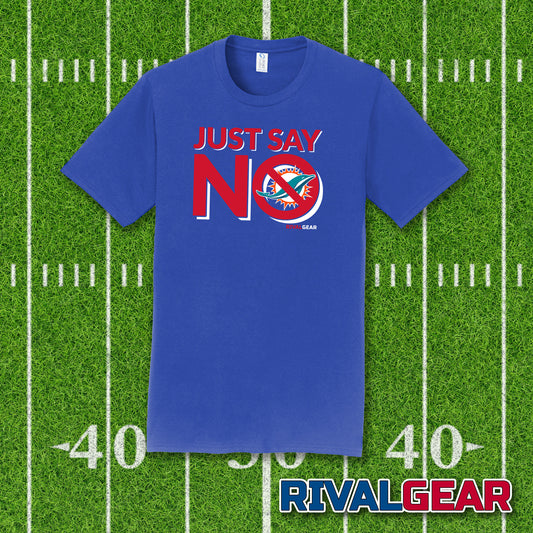 Just Say No T-Shirt for Bills Football Fans (Anti-Dolphins)