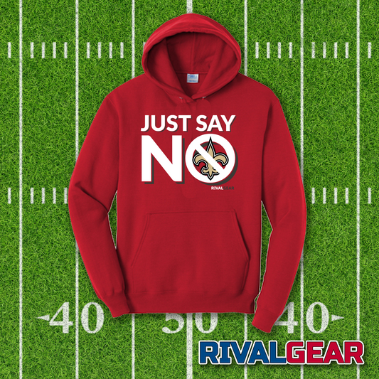 Just Say No Hoodie for Buccaneers Football Fans (Anti-Saints)