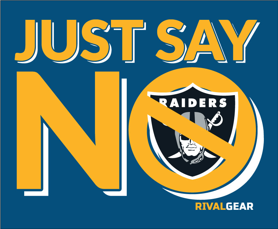 Just Say No T-Shirt for Chargers Football Fans (Anti-Raiders)