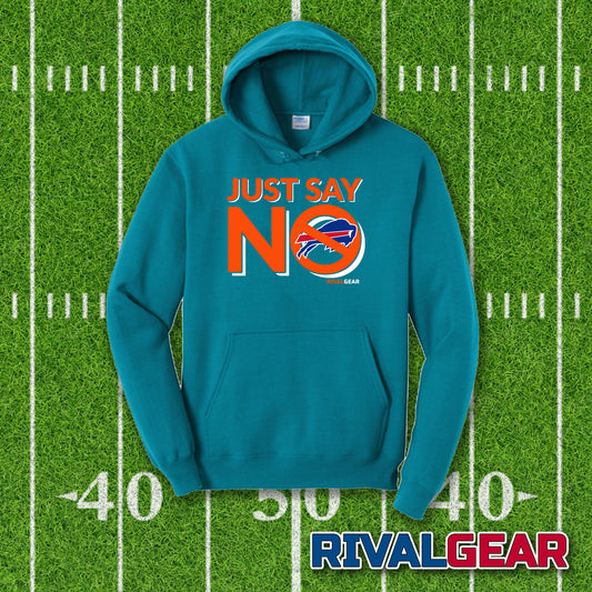 Just Say No Hoodie for Miami Football Fans (Anti-Bills)