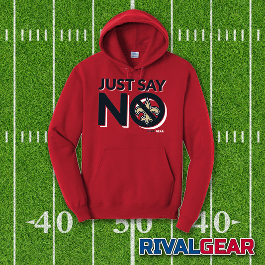 Just Say No Hoodie for Falcons Football Fans (Anti-Saints)