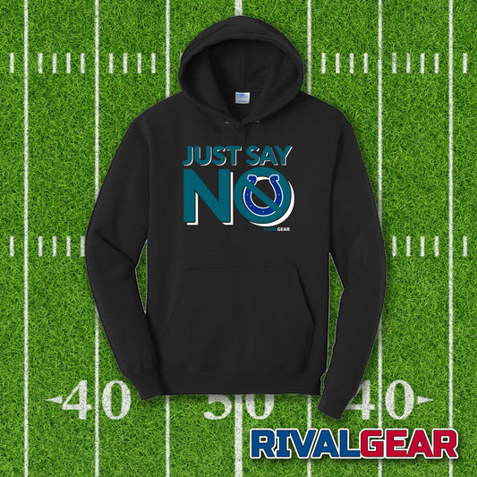 Just Say No Hoodie for Jaguars Football Fans (Anti-Colts)