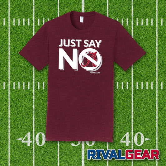 Just Say No T-Shirt for Mississippi State Football Fans (Anti-Alabama)