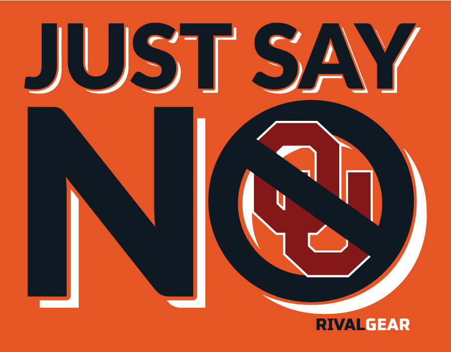 Just Say No T-Shirt for Oklahoma State Football Fans (Anti-University of Oklahoma)