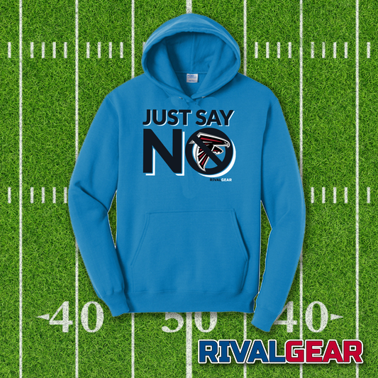 Just Say No Hoodie for Panthers Football Fans (Anti-Falcons)