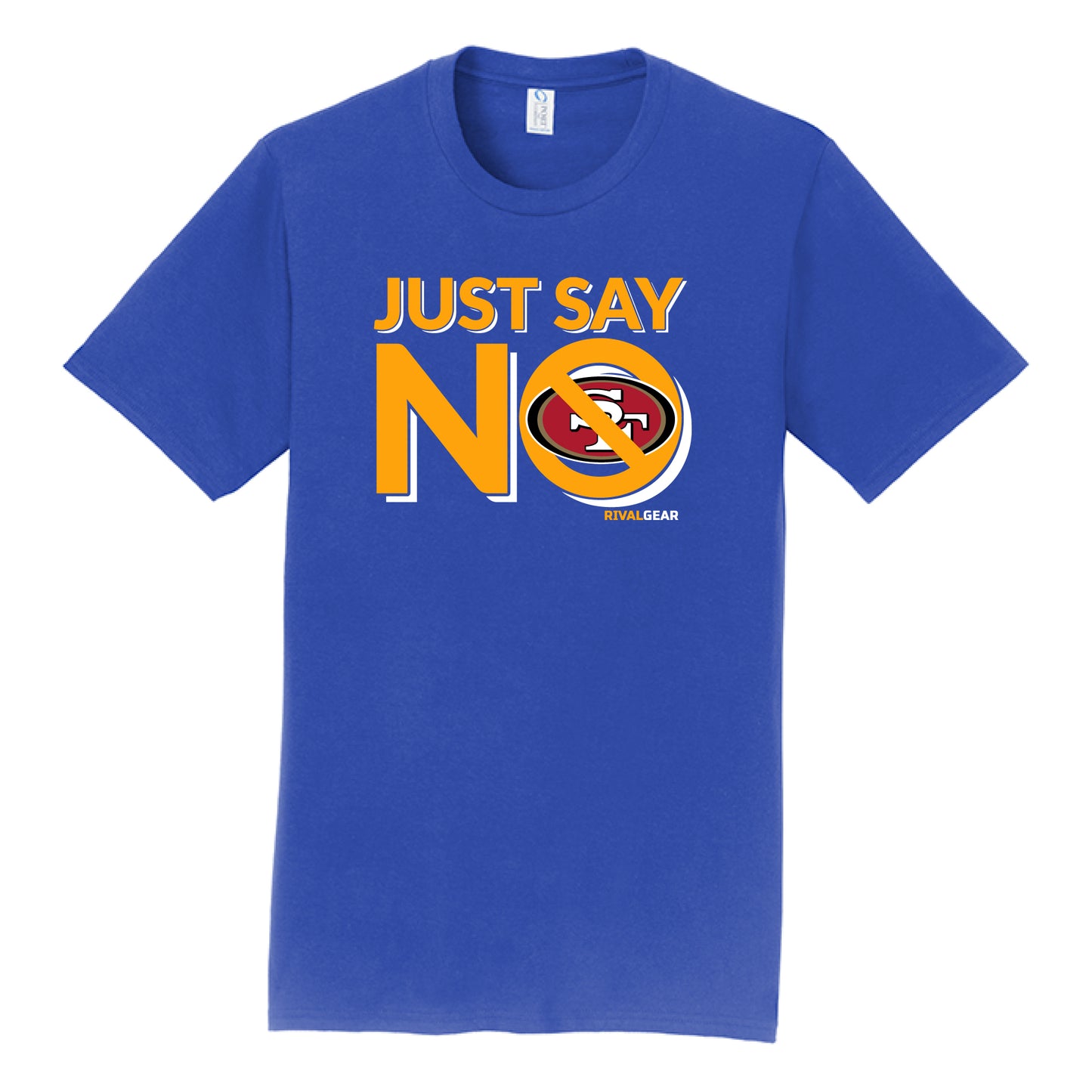 Just Say No T-Shirt for Rams Football Fans (Anti-San Francisco)