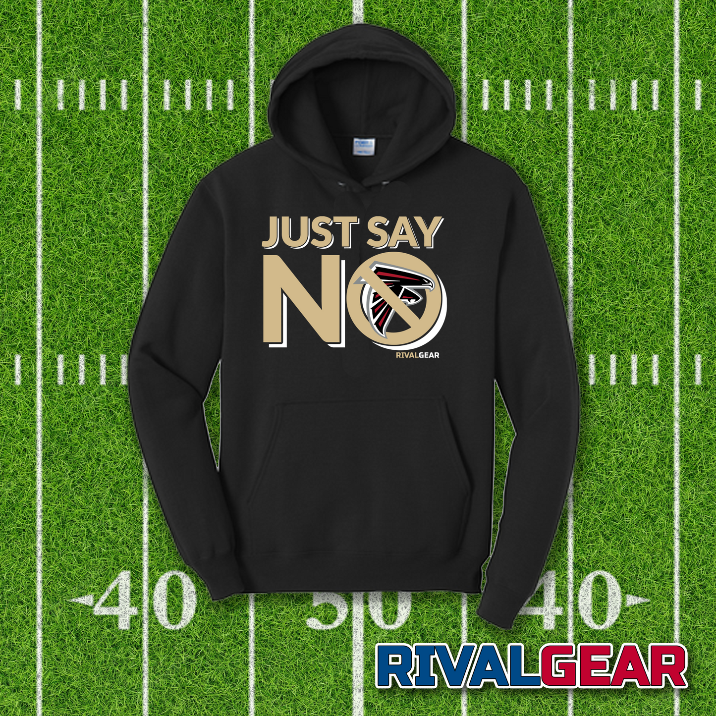 Just Say No Hoodie for Saints Football Fans (Anti-Falcons)