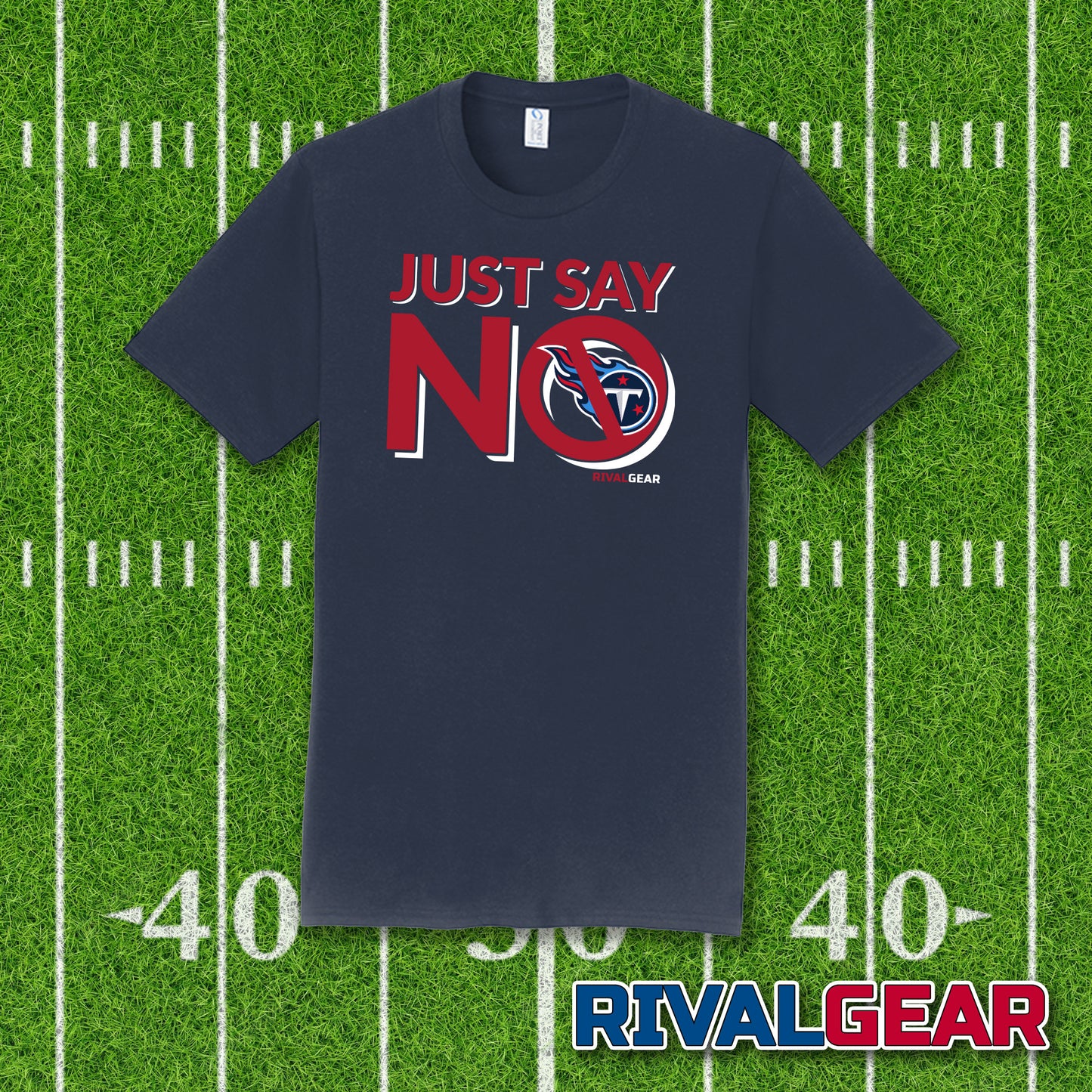 Just Say No T-Shirt for Texans Football Fans (Anti-Titans)