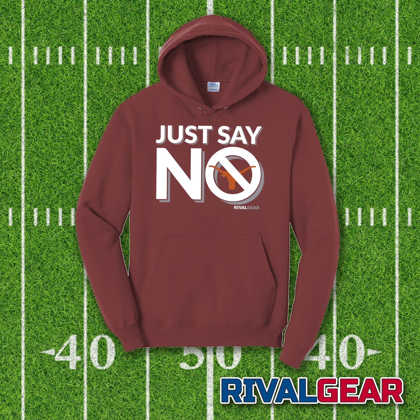 Just Say No Hoodie for Texas A&M Football Fans (Anti-Longhorns)