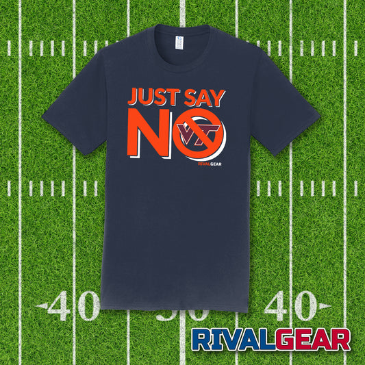 Just Say No T-Shirt for University of Virginia Football Fans (Anti-Virginia Tech)