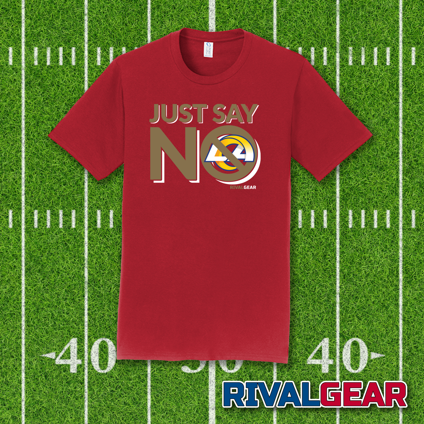 Just Say No T-Shirt for San Francisco Football Fans (Anti-Rams)