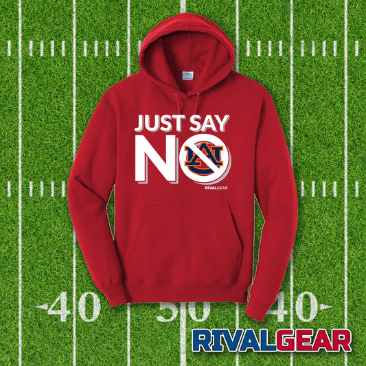 Just Say No Hoodie for Alabama Football Fans (Anti-Auburn)