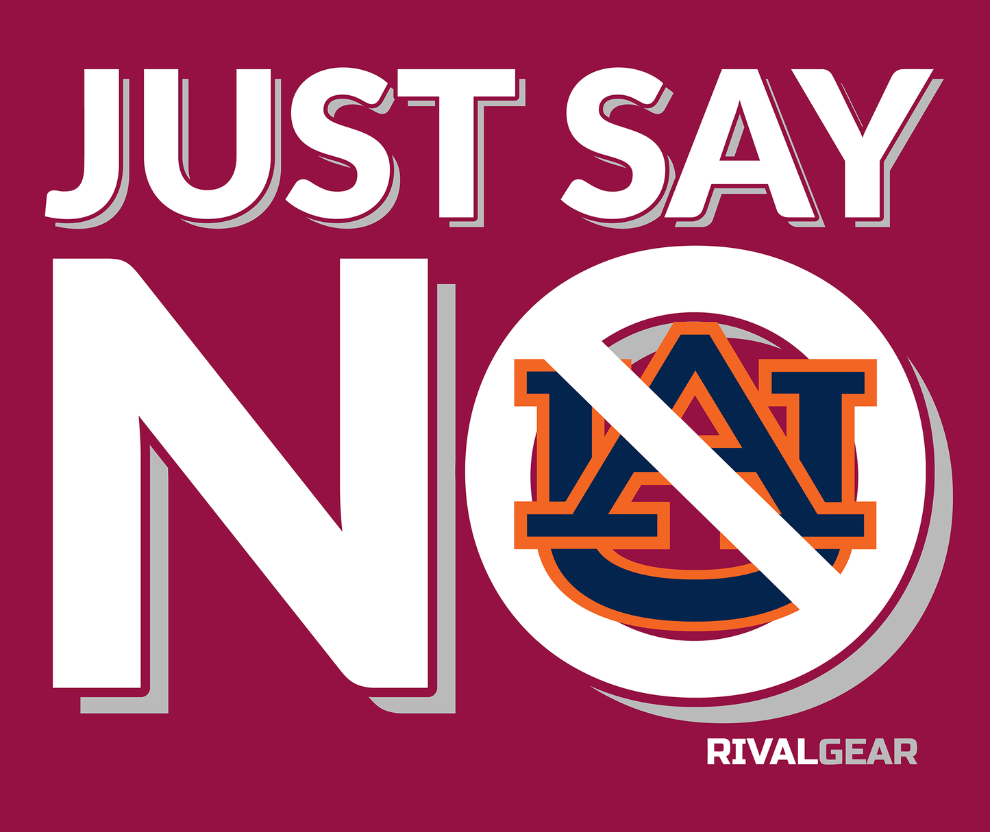 Just Say No T-Shirt for Alabama Football Fans (Anti-Auburn)