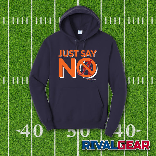 Just Say No Hoodie for Auburn Football Fans (Anti-Bama)