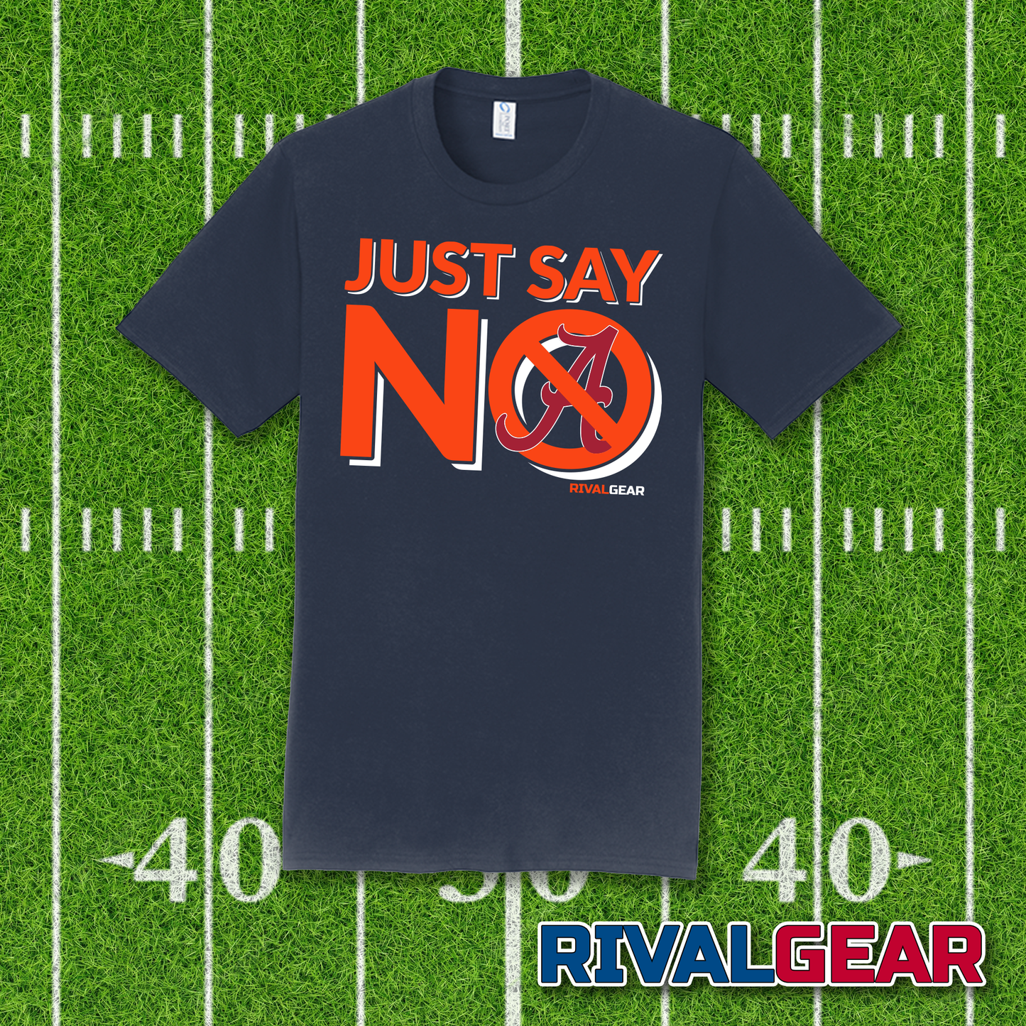 Just Say No T-Shirt for Auburn Football Fans (Anti-Alabama)