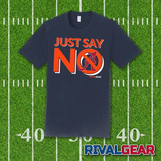 Just Say No T-Shirt for Auburn Football Fans (Anti-Alabama)