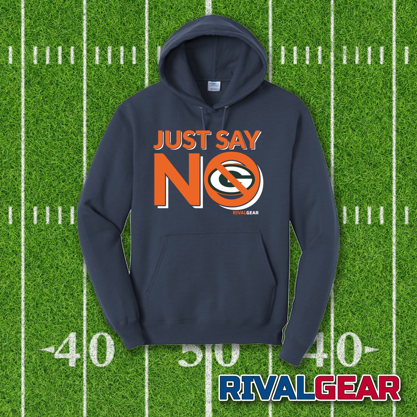 Just Say No Hoodie for Bears Football Fans (Anti-Packers)