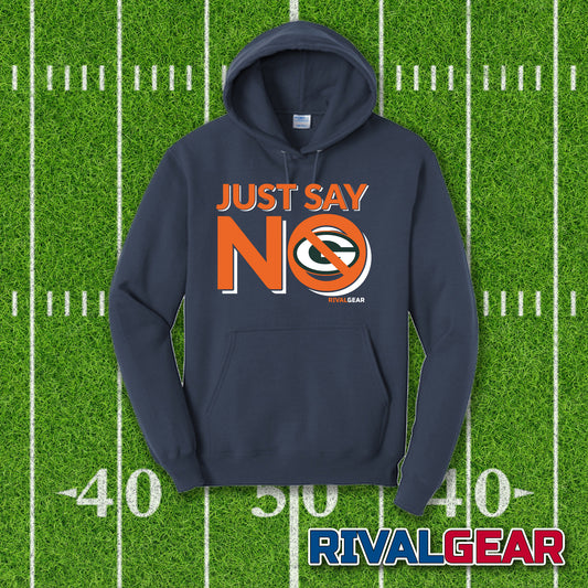 Just Say No Hoodie for Bears Football Fans (Anti-Packers)