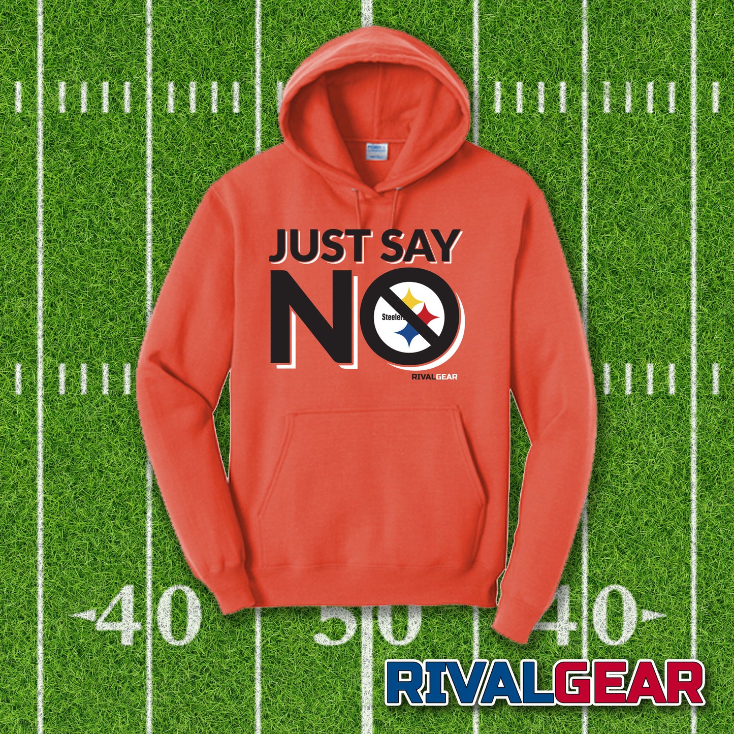 Just Say No Hoodie for Bengals Football Fans (Anti-Steelers)