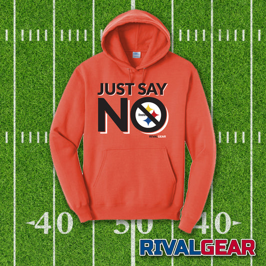 Just Say No Hoodie for Bengals Football Fans (Anti-Steelers)