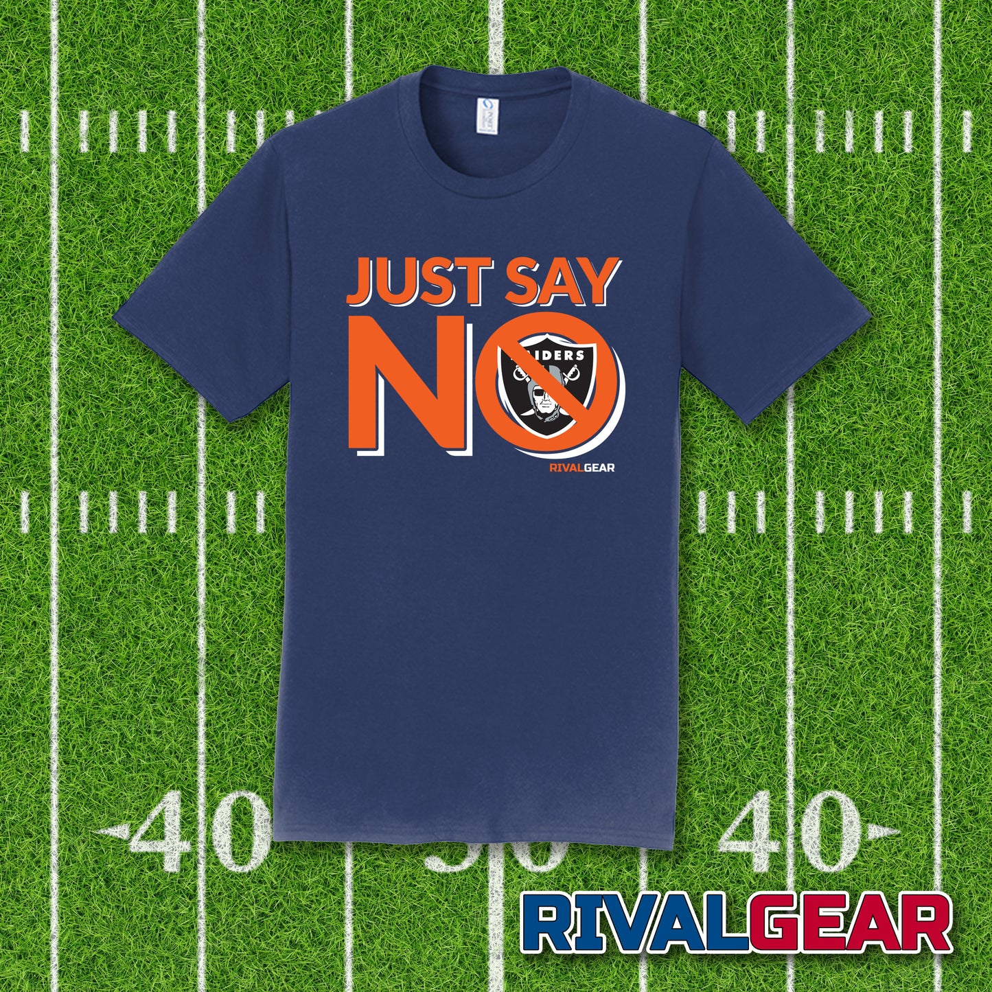 Just Say No T-Shirt for Broncos Football Fans (Anti-Raiders)