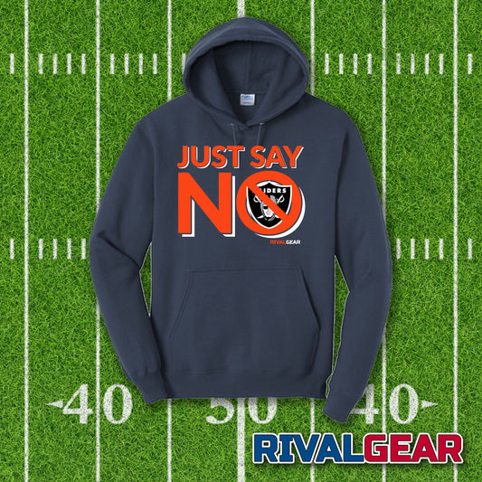 Just Say No Hoodie for Broncos Football Fans (Anti-Raiders)