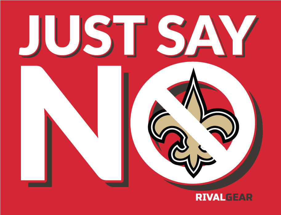 Just Say No T-Shirt for Buccaneers Football Fans (Anti-Saints)
