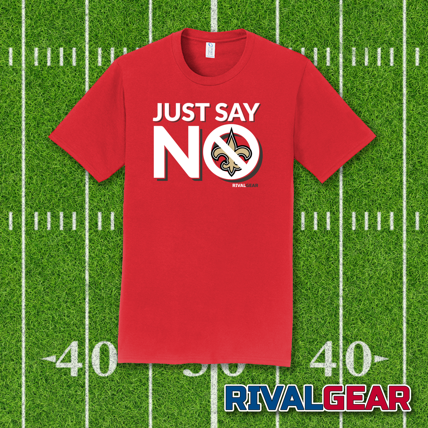Just Say No T-Shirt for Buccaneers Football Fans (Anti-Saints)