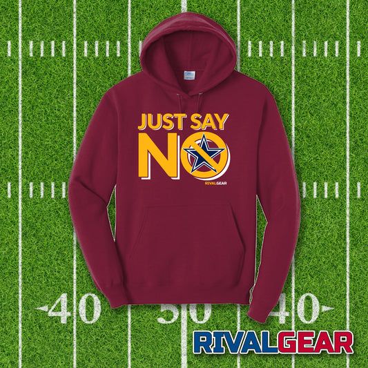 Just Say No Hoodie for Commanders Football Fans (Anti-Cowboys)