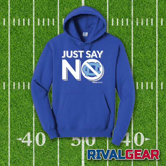 Just Say No Hoodie for Duke Football Fans (Anti-UNC)