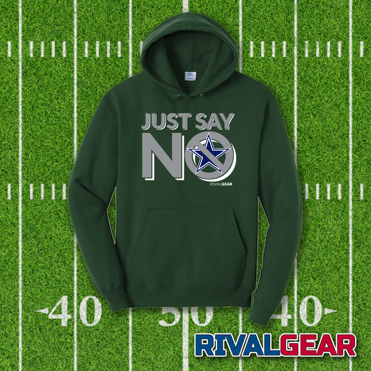 Just Say No Hoodie for Eagles Football Fans (Anti-Cowboys)