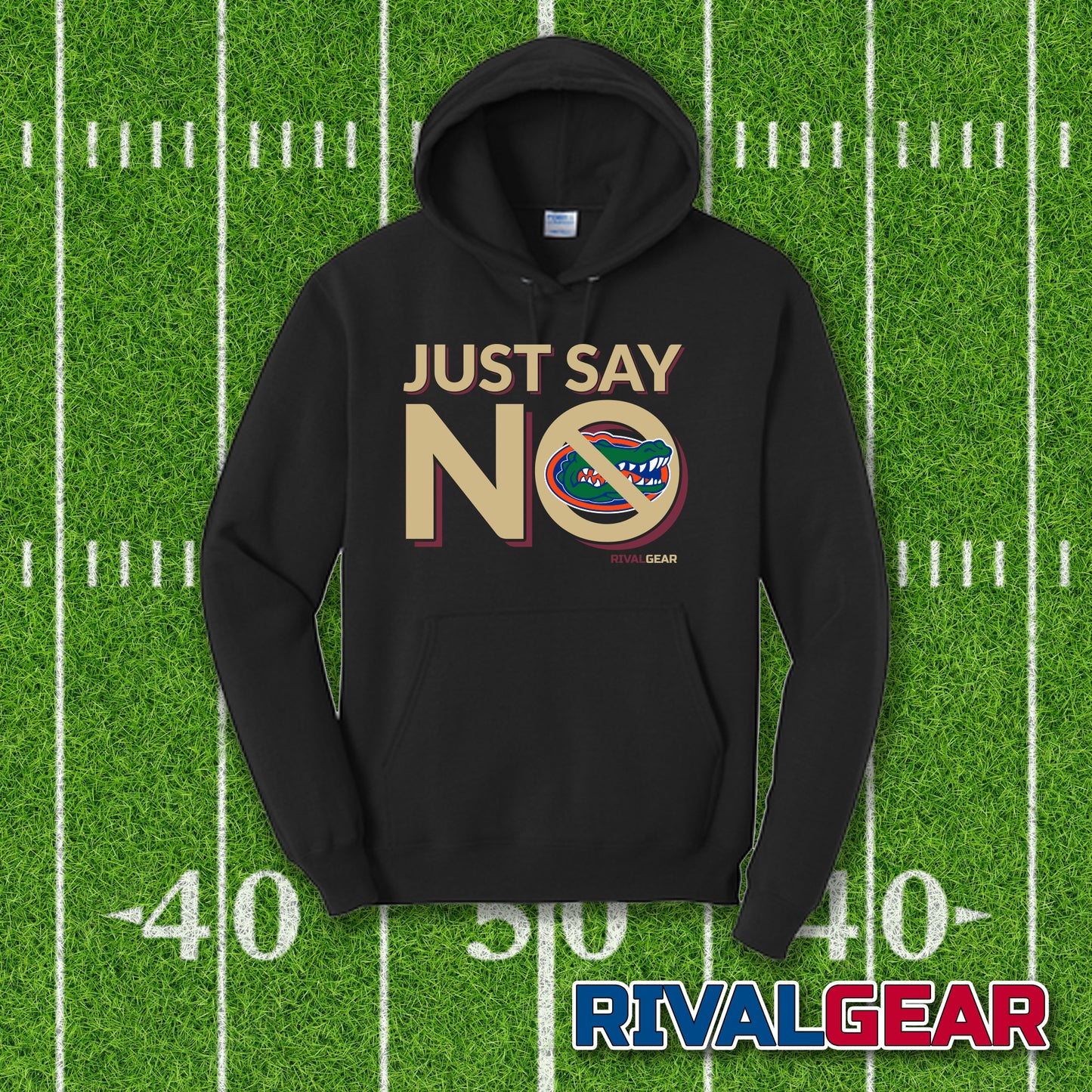 Just Say No Hoodie for Florida State Football Fans (Anti-Florida)