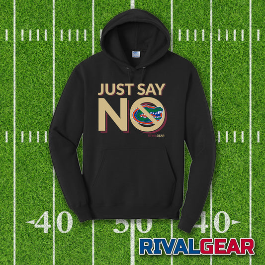 Just Say No Hoodie for Florida State Football Fans (Anti-Florida)