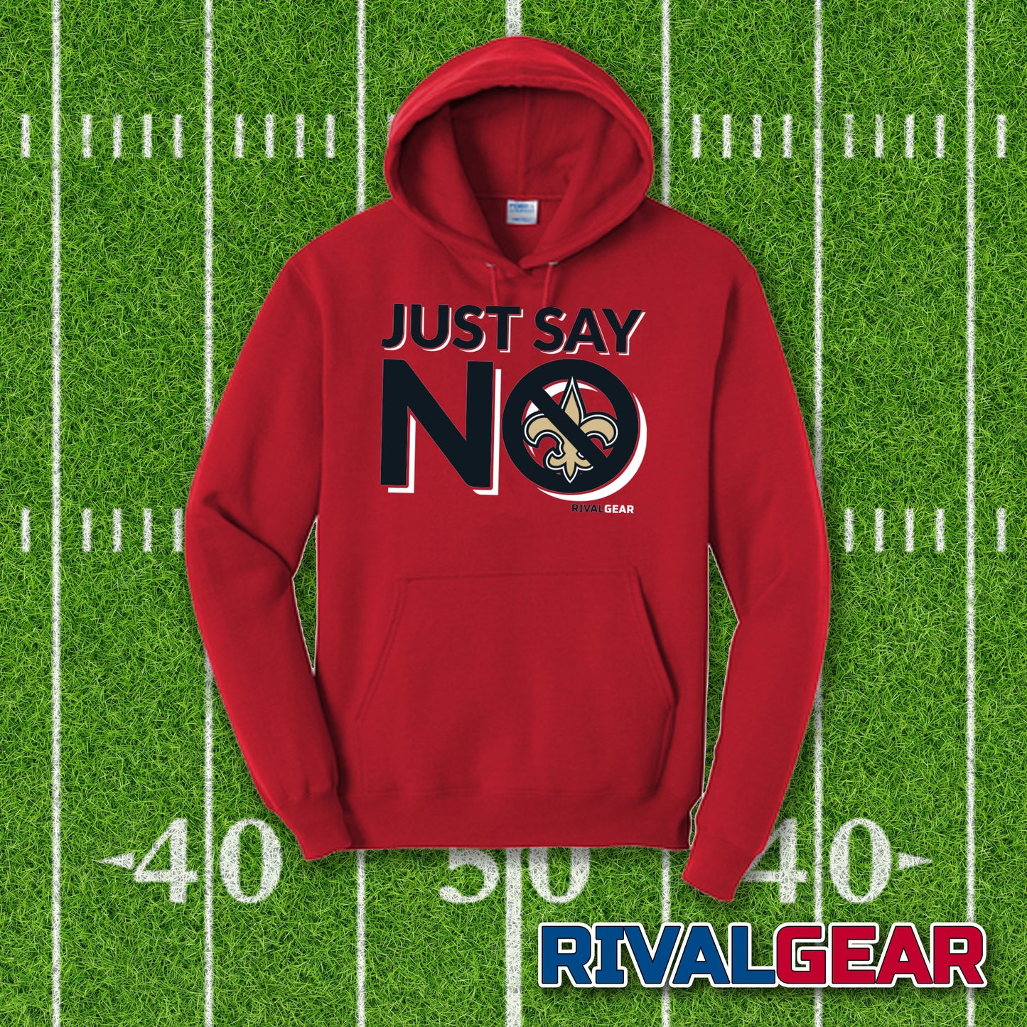 Just Say No Hoodie for Falcons Football Fans (Anti-Saints)