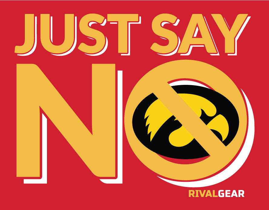 Just Say No T-Shirt for Iowa State Football Fans (Anti-Hawkeyes)