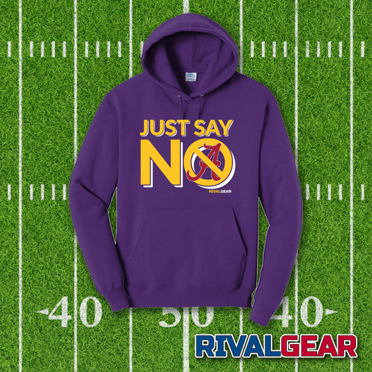 Just Say No Hoodie for Louisiana State Football Fans (Anti-Alabama)