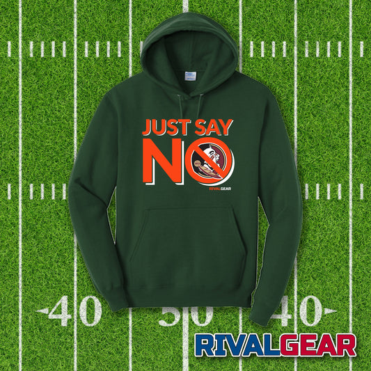 Just Say No Hoodie for Miami Football Fans (Anti-FSU)