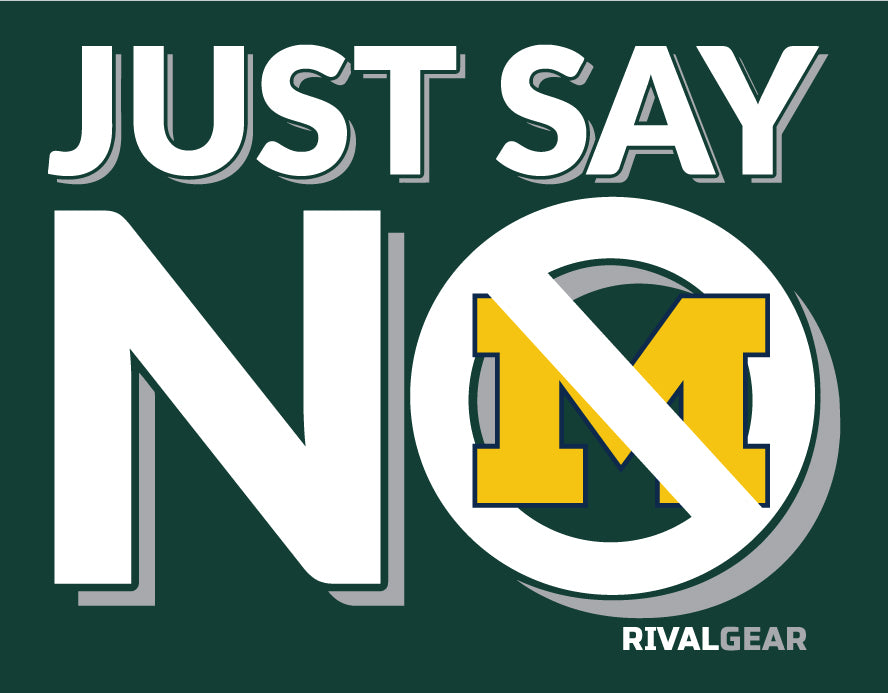 Just Say No Hoodie for Michigan State Football Fans (Anti-Michigan)