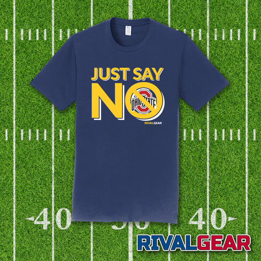 Promo Just Say No T-Shirt for Michigan Football Fans (Anti-Ohio State)