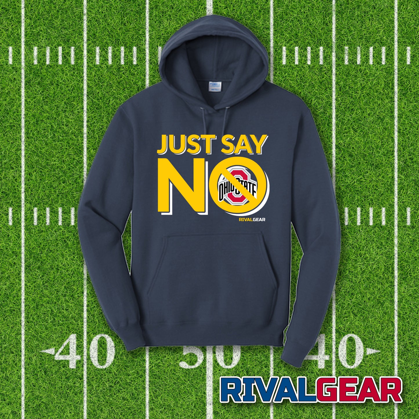 Just Say No Hoodie for Michigan Football Fans (Anti-Ohio State)