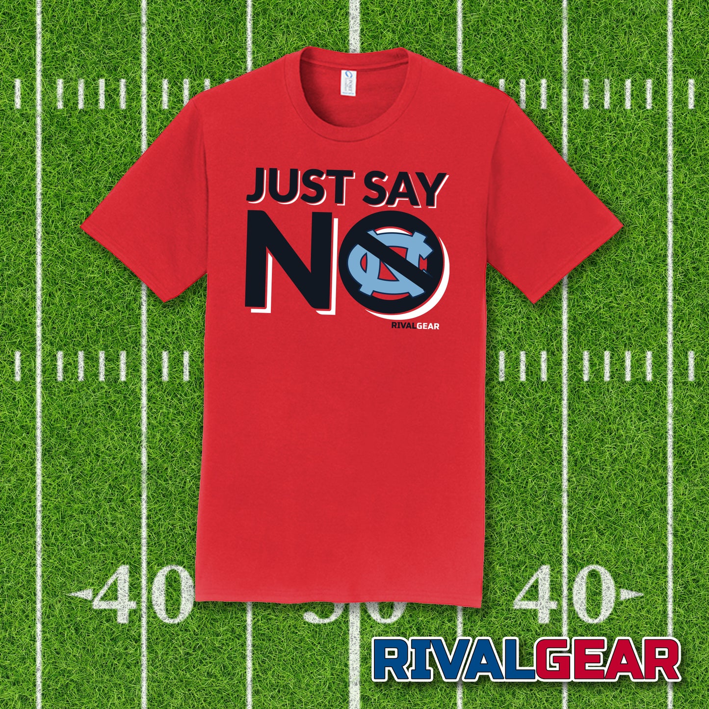 Just Say No T-Shirt for NC State Football Fans (Anti-Tarheels)