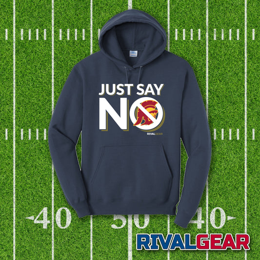 Just Say No Hoodie for Notre Dame Football Fans (Anti-Trojans)