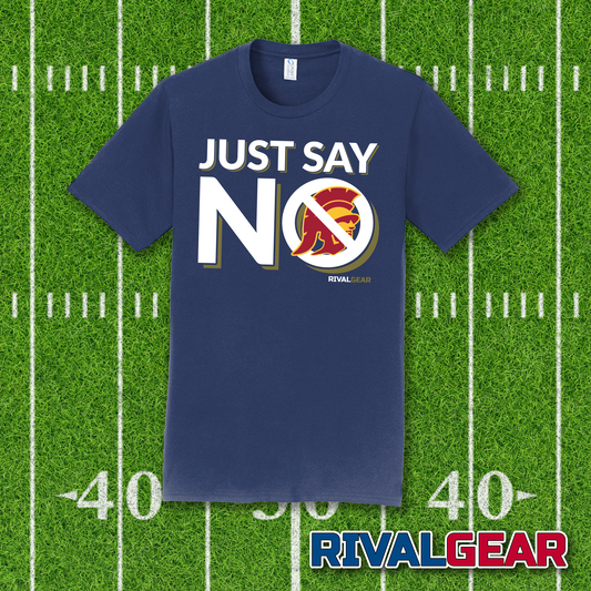 Just Say No T-Shirt for Notre Dame Football Fans (Anti-Trojans)