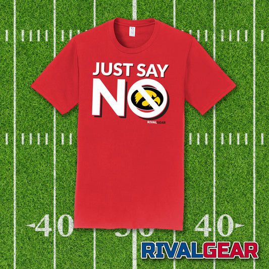 Just Say No T-Shirt for Nebraska Football Fans (Anti-Iowa)