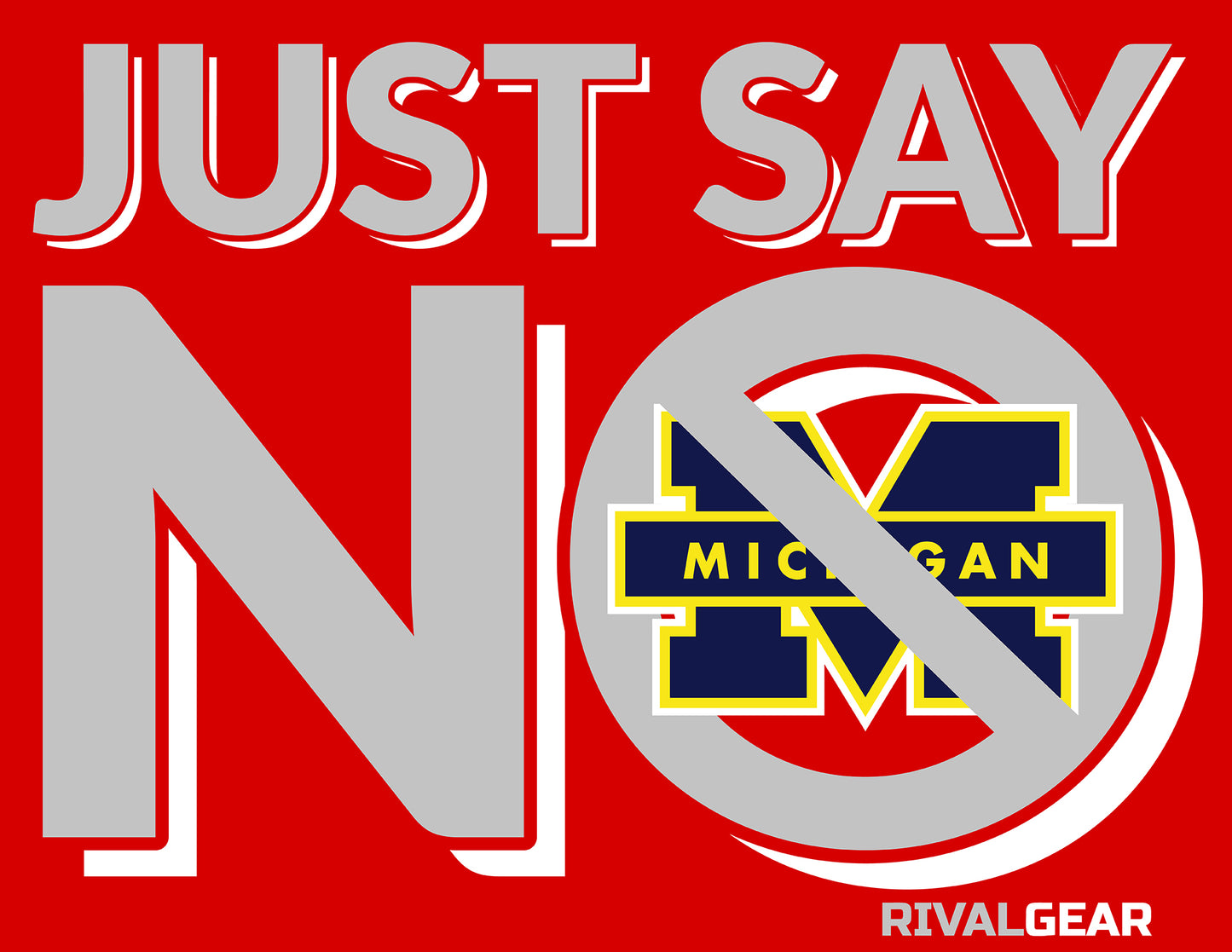 Just Say No T-Shirt for Ohio State Football Fans (Anti-Michigan)