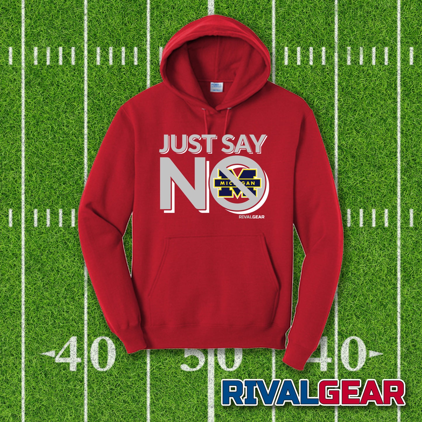 Just Say No Hoodie for Ohio State Football Fans (Anti-Michigan)