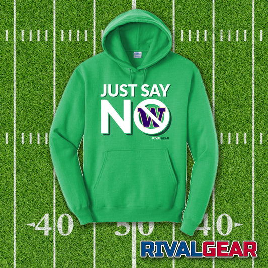 Just Say No Hoodie for Oregon Football Fans (Anti-Washington)