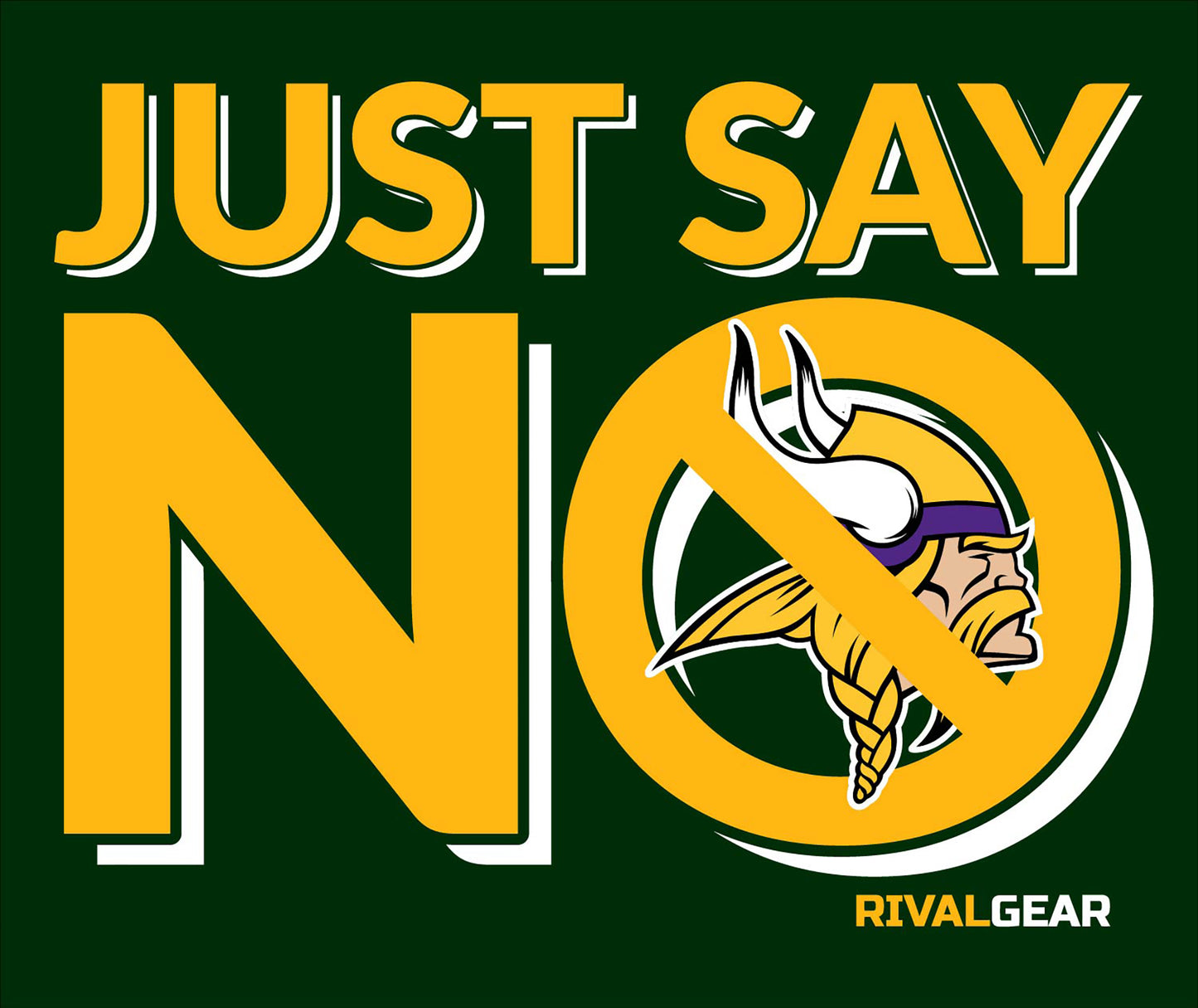 Just Say No T-Shirt for Packers Football Fans (Anti-Vikings)