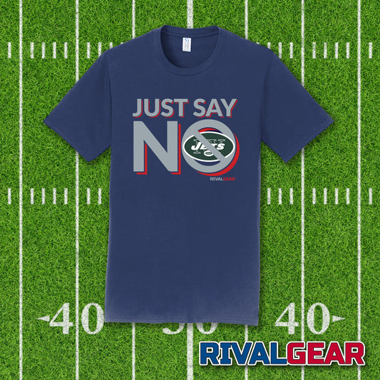 Just Say No T-Shirt for Patriots Football Fans (Anti-Jets)